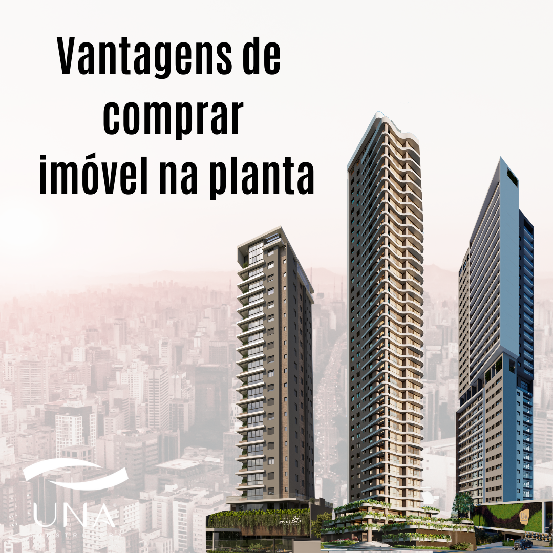 Vantagens de comprar um imóvel na planta