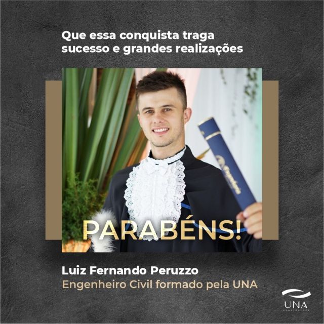 Luiz Fernando Peruzzo, que essa conquista traga sucesso e grandes realizações.
Parabéns Engenheiro!

É ÚNICO. É UNA.